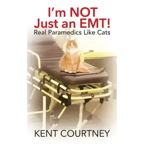 I'm NOT Just an EMT! Real Paramedics Like Cats