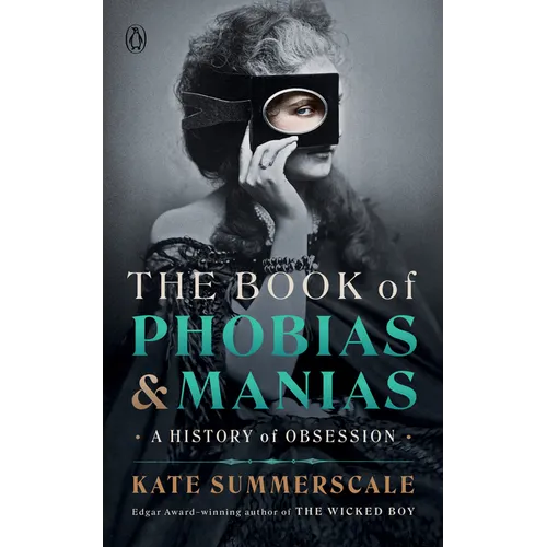 The Book of Phobias and Manias: A History of Obsession