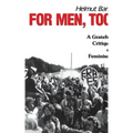For Men, Too: A Grateful Critique of Feminism