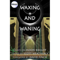 Waxing and Waning: Essays on Moon Knight