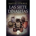 Las Siete Dinastías / The Seven Dynasties
