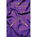 The Vevellis Chronicles: The Crescent And The Cross