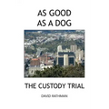 As Good as a Dog: The Custody Trial