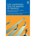 Elite Universities and the Making of Privilege: Exploring Race and Class in Global Educational Economies