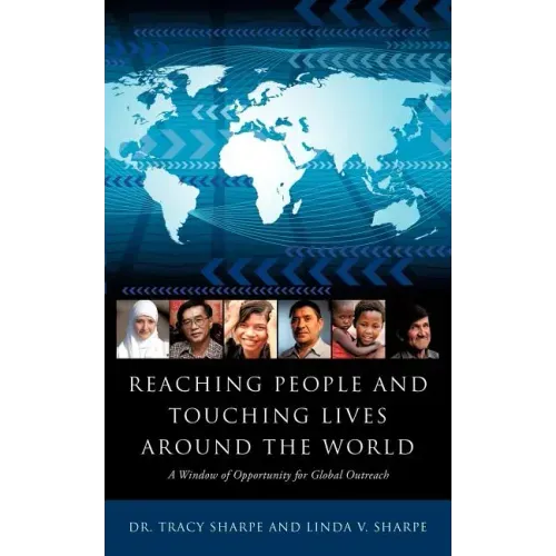 Reaching People and Touching Lives Around the World