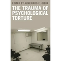 The Trauma of Psychological Torture