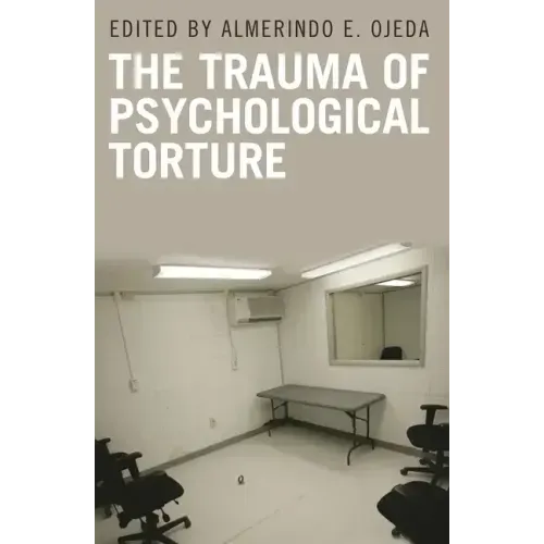 The Trauma of Psychological Torture