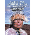 Sacred Laws, Spiritual Healing & Doctoring Songs: Interviews with Bernice Torrez, Kashaya Pomo