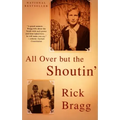 All Over But the Shoutin': A Memoir