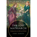 The Lost Matriarch: Finding Leah in the Bible and Midrash