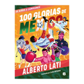 100 Glorias de México: de Niños a Campeones / 100 Sources of Mexican Pride