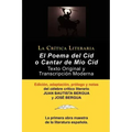 Poema del Cid O Cantar de Mio Cid: Texto Original y Transcripcion Moderna Con Prologo y Notas, Coleccion La Critica Literaria Por El Celebre Critico L