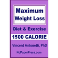 Maximum Weight Loss - 1500 Calorie: Using Diet & Exercise