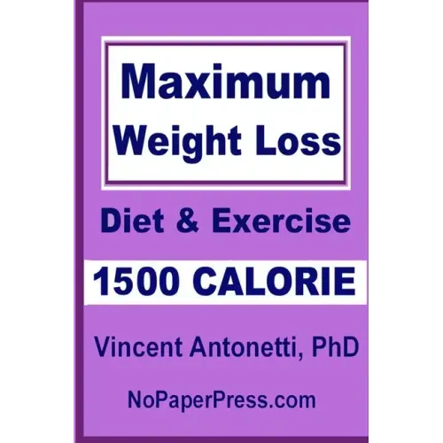 Maximum Weight Loss - 1500 Calorie: Using Diet & Exercise
