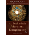 From Eucharistic Adoration to Evangelization