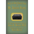 Mr. Sherlock Holmes - Notes on Some Singular Cases: Five Untold Adventures Related by John H. Watson M.D.
