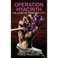 Operation Hyacinth: The Story of Forbidden Love