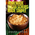 Homemade Sugar Scrubs Made Simple