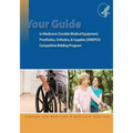 Your Guide to Medicare's Durable Medical Equipment, Prosthetics, Orthotics, & Supplies (DMEPOS) Competitive Bidding Program