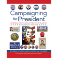 Campaigning for President: Memorabilia from the Nation's Finest Private Collection