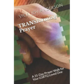 TRANSforming Prayer: A 31-Day Prayer Walk for Your LGBTQ Loved One