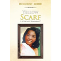 Yellow Scarf: "A Bitter Sweet Remembrance"