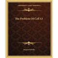 The Problem of Cell 13