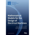 Mathematical Models for the Design of Electrical Machines