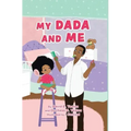 My DaDa and Me