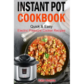 Instant Pot Cookbook Quick & Easy Electric Pressure Cooker Recipes For Your Fami