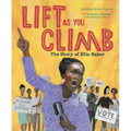 Lift as You Climb: The Story of Ella Baker