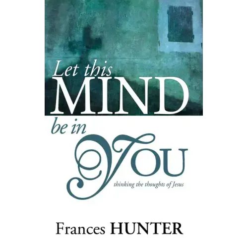 Let This Mind Be in You