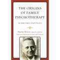 The Origins of Family Psychotherapy: The NIMH Family Study Project