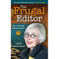 The Frugal Editor: Do-It-Yourself Editing Secrets-From Your Query Letters to Final Manuscript to the Marketing of Your New Bestseller, 3rd Edition