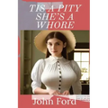 Tis a Pity She's a Whore