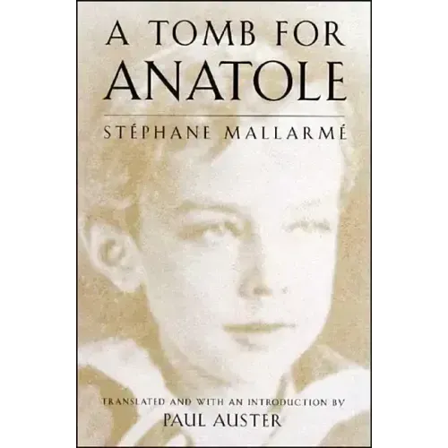 A Tomb for Anatole: Poetry