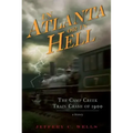 The Camp Creek Train Crash of 1900: In Atlanta or in Hell