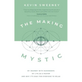 The Making of a Mystic: My Journey With Mushrooms, My Life as a Pastor, and Why It's Okay for Everyone to Relax