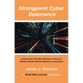 Strongpoint Cyber Deterrence: Lessons from Cold War Deterrence Theory & Ballistic Missile Defense Applied to Cyberspace