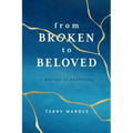 From Broken to Beloved: A Journey of Awakening
