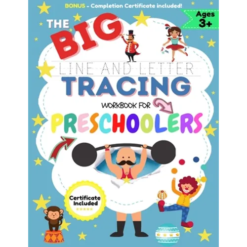 The BIG Line and Letter Tracing Workbook For Preschoolers: A Workbook Kids to Practice Pen Control, Line Tracing, Shapes the Alphabet, Word Structure