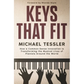 Keys That Fit: How a Common-Sense Innovation Is Transforming the Musical Lives of Pianists Around The World