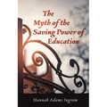 The Myth of the Saving Power of Education