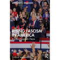 Rising Fascism in America: It Can Happen Here