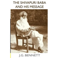 The Shivapuri Baba and His Message: Four lectures on a great Indian sage.