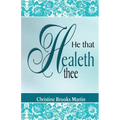 He That Healeth Thee