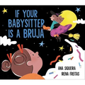 If Your Babysitter Is a Bruja