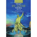 That St. Louis Thing, Vol. 2: An American Story of Roots, Rhythm and Race