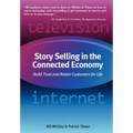 Story Selling in the Connected Economy: Build Trust and Retain Customers for Life