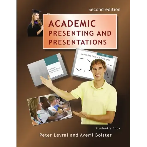 Academic Presenting and Presentations - Student's Book